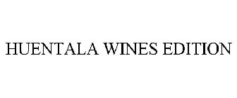 HUENTALA WINES EDITION