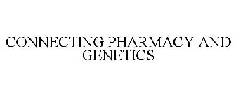 CONNECTING PHARMACY AND GENETICS