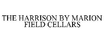 THE HARRISON BY MARION FIELD CELLARS