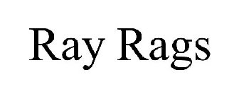 RAY RAGS