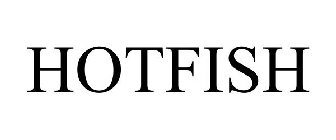 HOTFISH