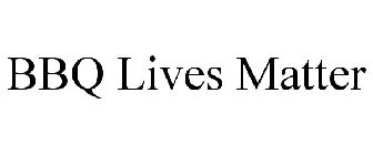 BBQ LIVES MATTER