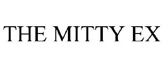 THE MITTY EX