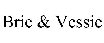 BRIE & VESSIE
