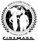 WORLD CLASS TALENT CLASSIC CULTURE CINEMARK