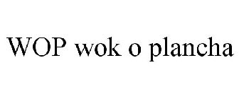 WOP WOK O PLANCHA