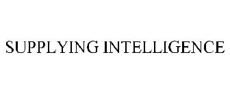 SUPPLYING INTELLIGENCE