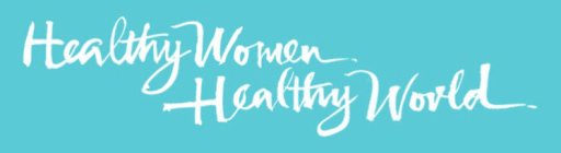 HEALTHY WOMEN, HEALTHY WORLD.