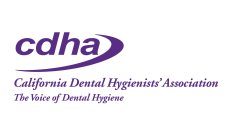 CDHA CALIFORNIA DENTAL HYGIENISTS' ASSOCIATION THE VOICE OF DENTAL HYGIENE