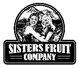 SISTERS FRUIT COMPANY