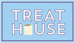 TREAT HOUSE