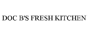 DOC B'S FRESH KITCHEN