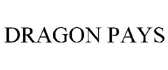 DRAGON PAYS