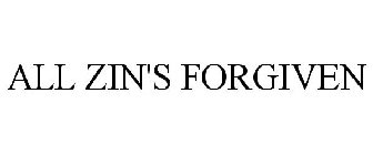 ALL ZIN'S FORGIVEN