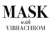 MASK WITH VIBRACHROM