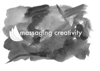 MASSAGING CREATIVITY