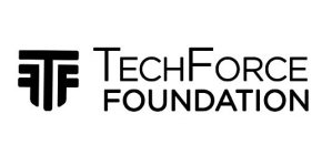 TECHFORCE FOUNDATION T F F