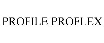 PROFILE PROFLEX