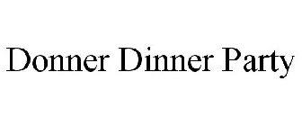 DONNER DINNER PARTY