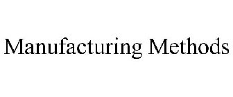 MANUFACTURING METHODS