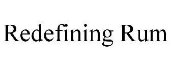 REDEFINING RUM