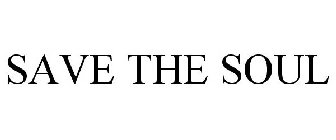 SAVE THE SOUL