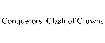 CONQUERORS: CLASH OF CROWNS