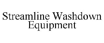 STREAMLINE WASHDOWN EQUIPMENT