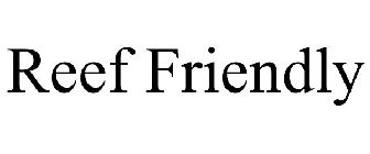 REEF FRIENDLY