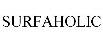 SURFAHOLIC
