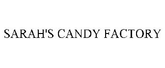 SARAH'S CANDY FACTORY