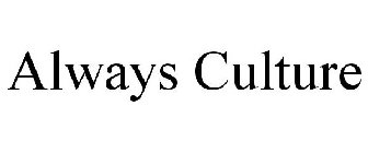 ALWAYS CULTURE