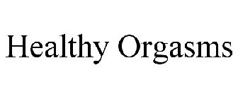 HEALTHY ORGASMS