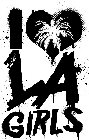 I LOVE LA GIRLS