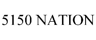 5150 NATION