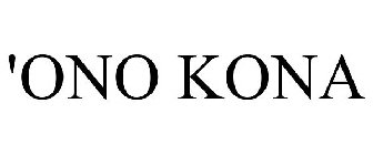 'ONO KONA