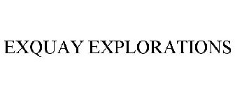 EXQUAY EXPLORATIONS
