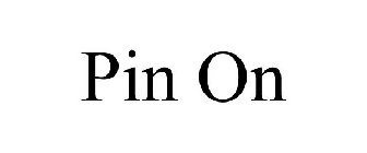 PIN ON