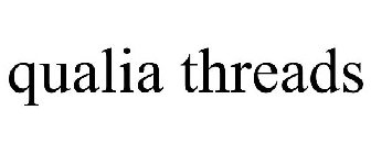QUALIA THREADS