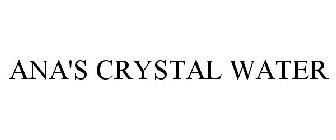 ANA'S CRYSTAL WATER