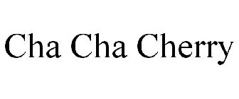 CHA CHA CHERRY