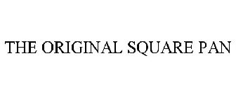 THE ORIGINAL SQUARE PAN