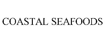 COASTAL SEAFOODS