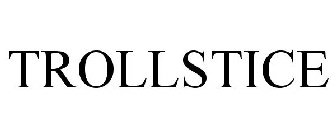 TROLLSTICE