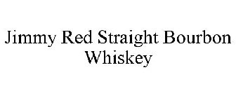 JIMMY RED STRAIGHT BOURBON WHISKEY