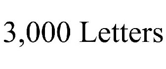 3,000 LETTERS