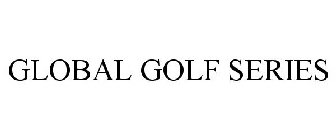 GLOBAL GOLF SERIES