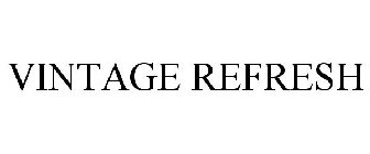 VINTAGE REFRESH