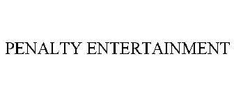 PENALTY ENTERTAINMENT