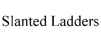 SLANTED LADDERS